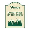 Signmission Please Do Not Drive on the Grass Heavy-Gauge Aluminum Architectural Sign, 24" x 18", TG-1824-23294 A-DES-TG-1824-23294